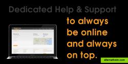 Dedicated help and support to always be online and always on top.