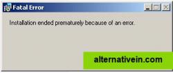 Installation ended prematurely because of an error.