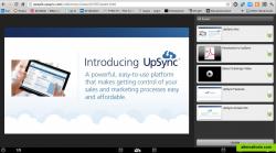 UpSync's powerpoint-like presentation tools works and looks the same on all supported platforms and devices.