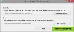 Select which files are your template (Word, plain text or HTML file) and your data (Excel spreadsheet).