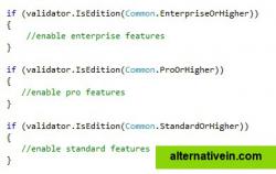 Support Multiple Editions
You can easily switch features in your application based on what edition the end-user is running.